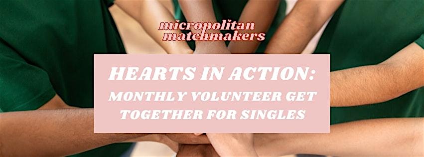 JANUARY Hearts in Action: Volunteer at the Northeast Regional Food Bank – Latham, NY