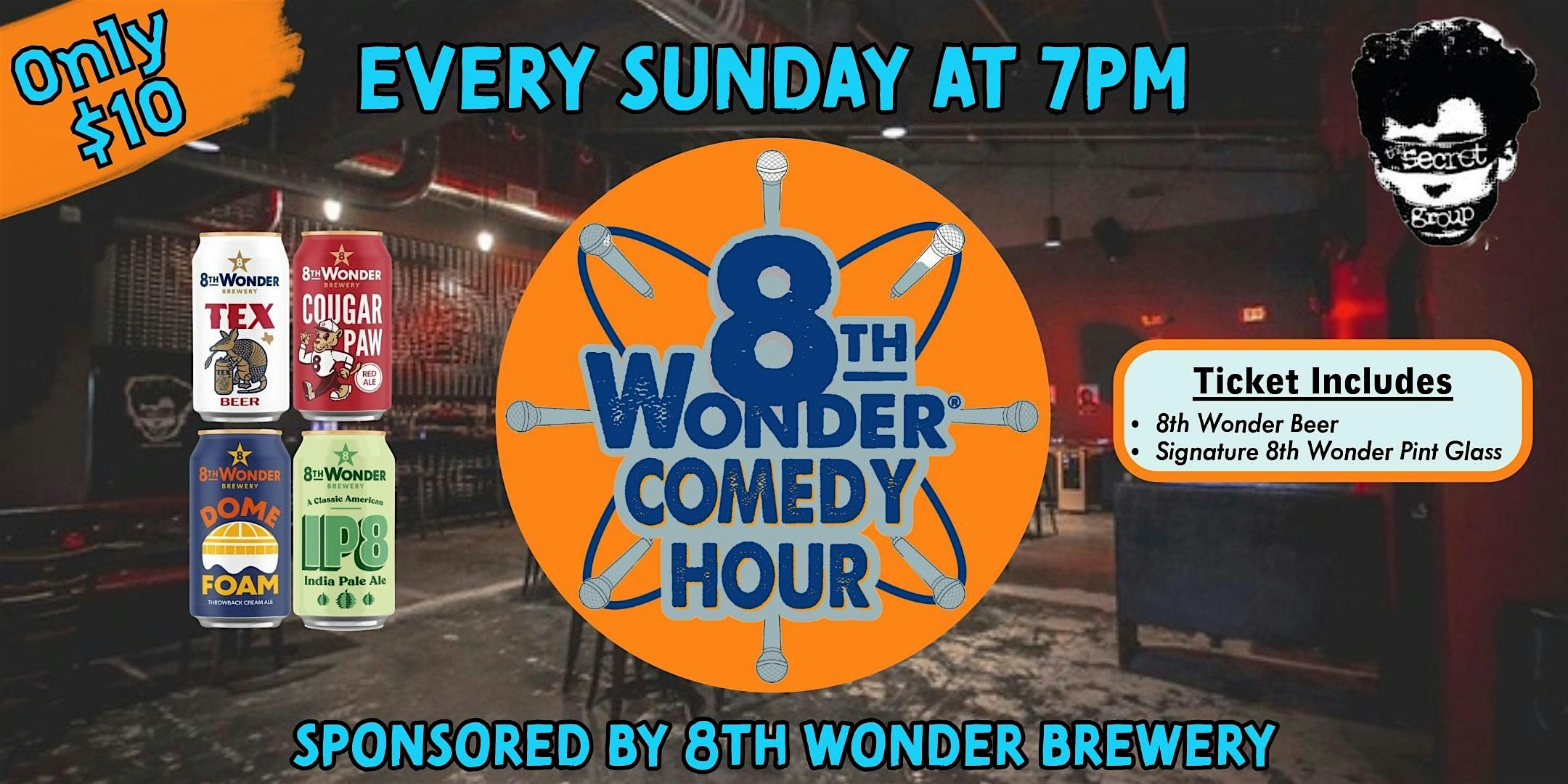 THE 8TH WONDER COMEDY HOUR (Free Pint Glass W/ Every Ticket!) – Houston, TX