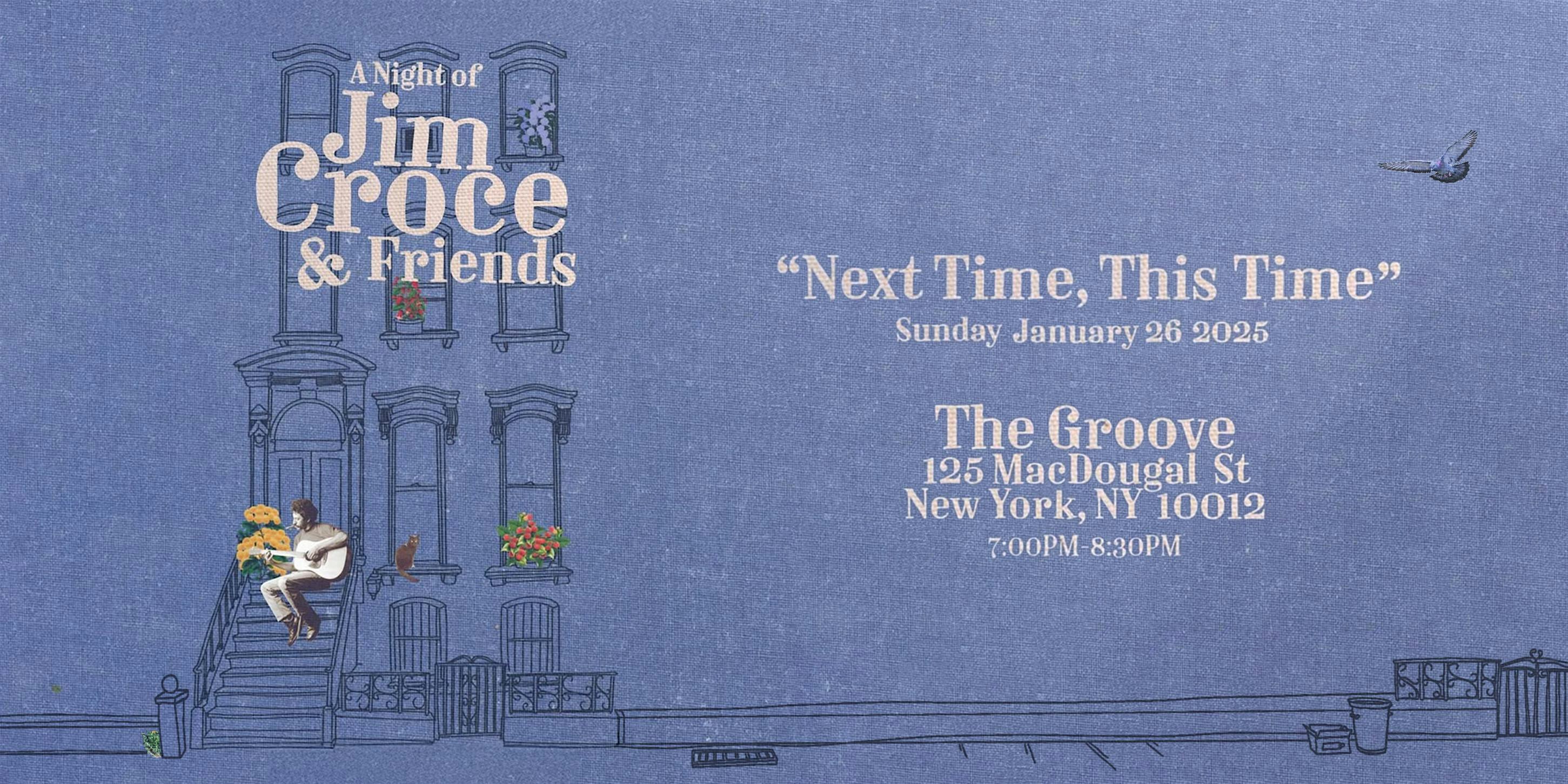 Next Time This Time: A Tribute to Jim Croce & Friends – New York, NY