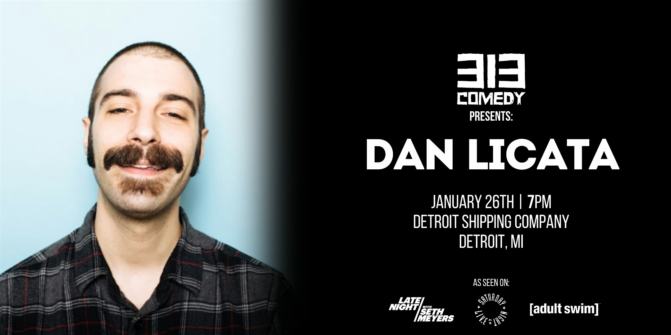 313 Comedy Presents: DAN LICATA – Detroit, MI