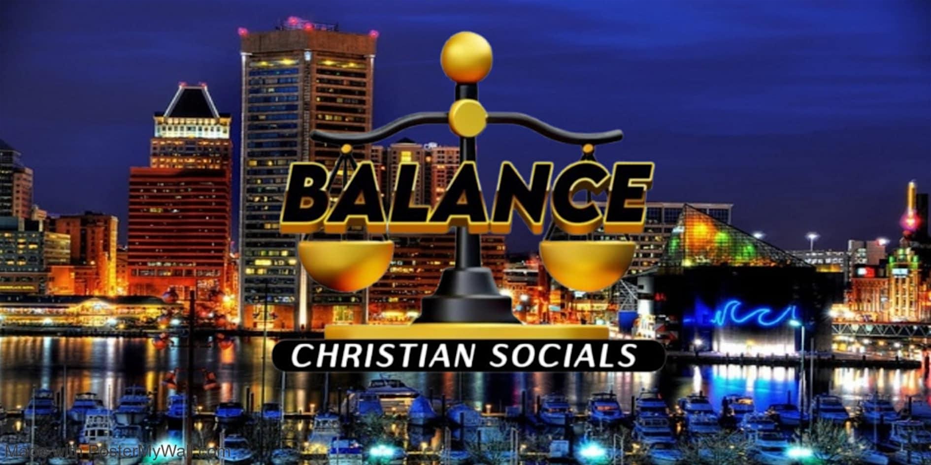 Balance Christian Socials – Baltimore, MD