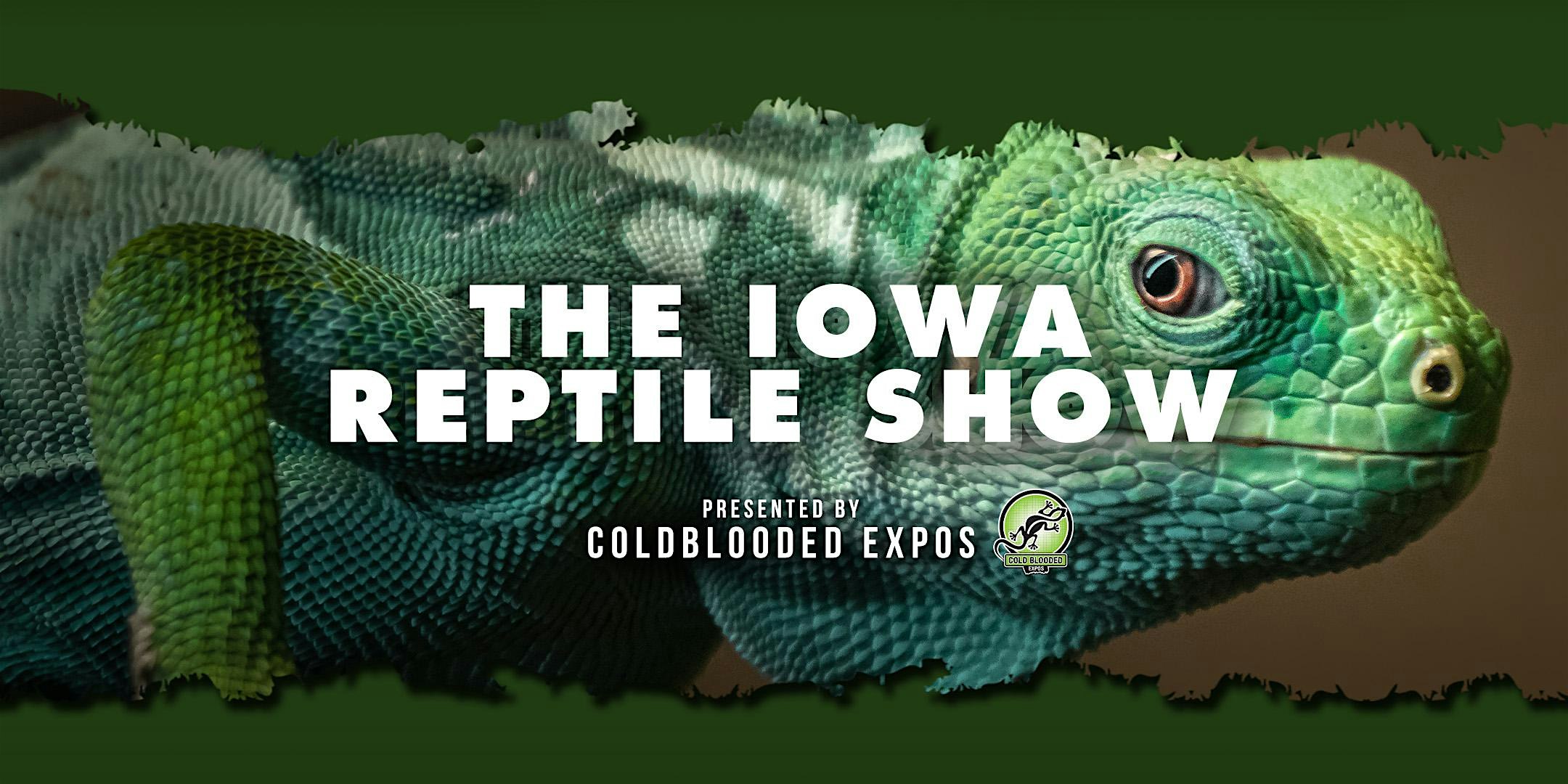 Iowa Reptile Show – Des Moines, IA