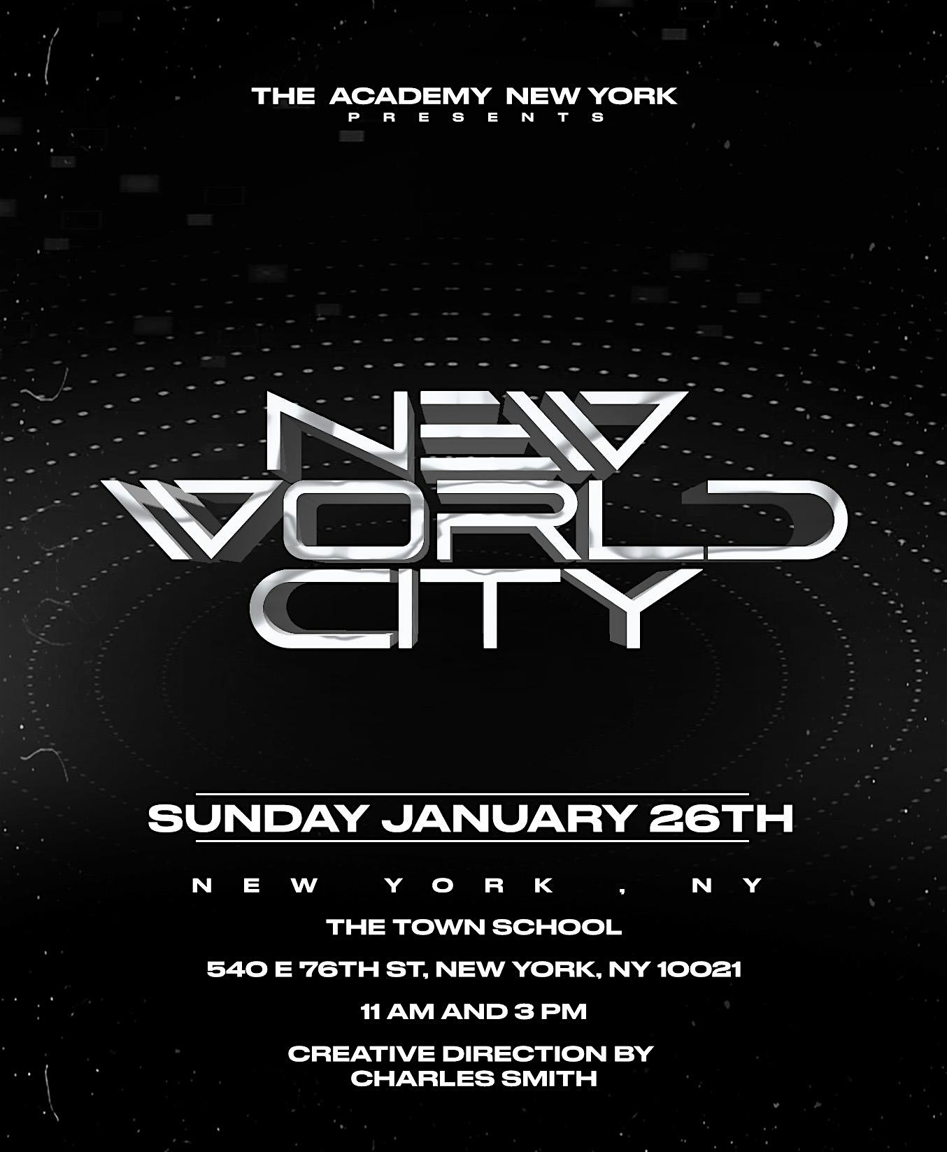 New World City Presented by The Academy New York – New York, NY