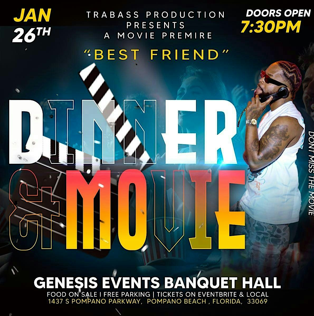 DINNER & MOVIE (BEST FRIEND ) TRABASS PRODUCTION MOVIE PREMIERE – Pompano Beach, FL