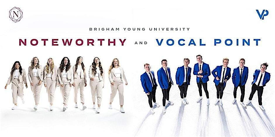 BYU Vocal Point and Noteworthy – Snowflake, AZ