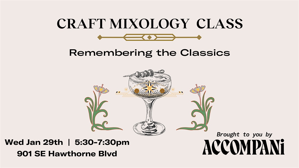 Craft Mixology Class: Remembering the Classics – Portland, OR