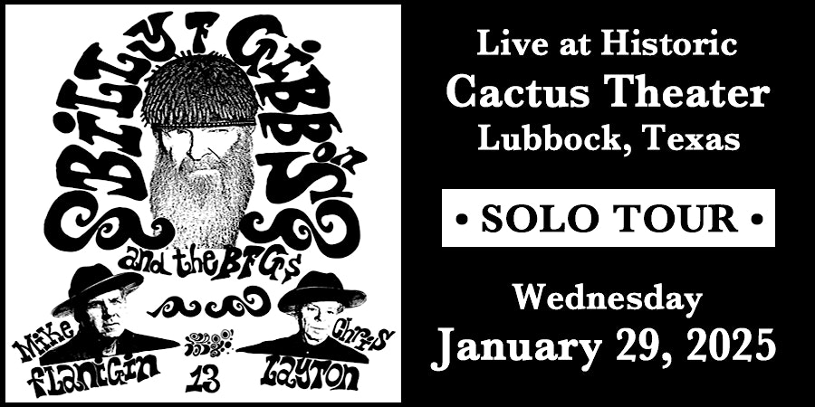 Billy F Gibbons and the BFGs – Solo Tour – Live at Cactus Theater! – Lubbock, TX