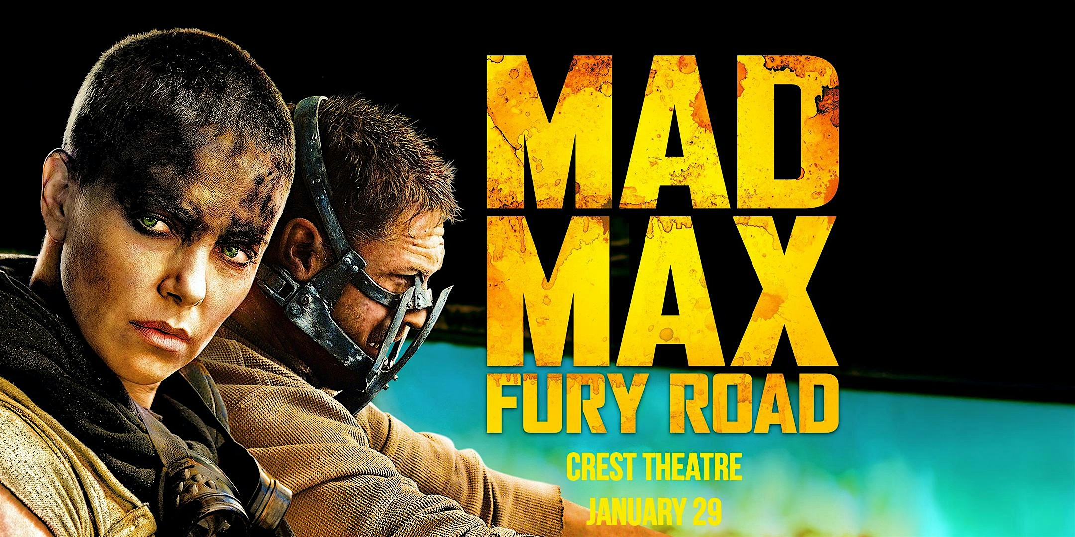 Mad Max: Fury Road (2015) – Sacramento, CA