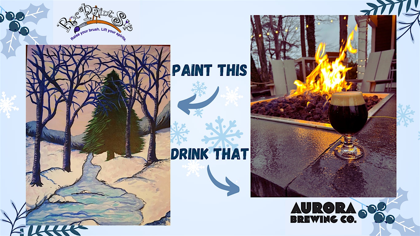 Aurora Brewing Co Winter Paint N’ Sip – Pittsford, NY