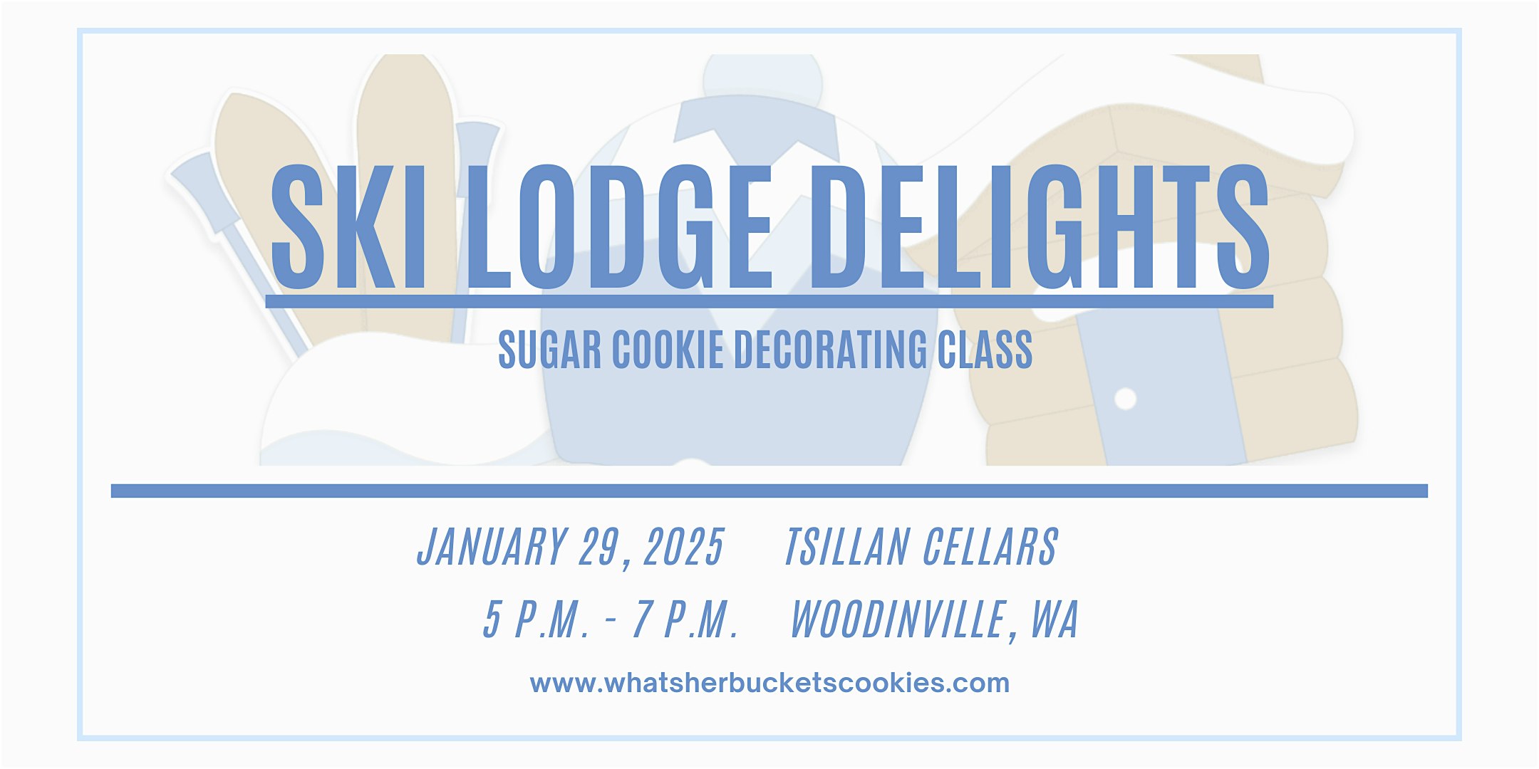 Ski Lodge Delights Sugar Cookie Decorating Class – Woodinville, WA