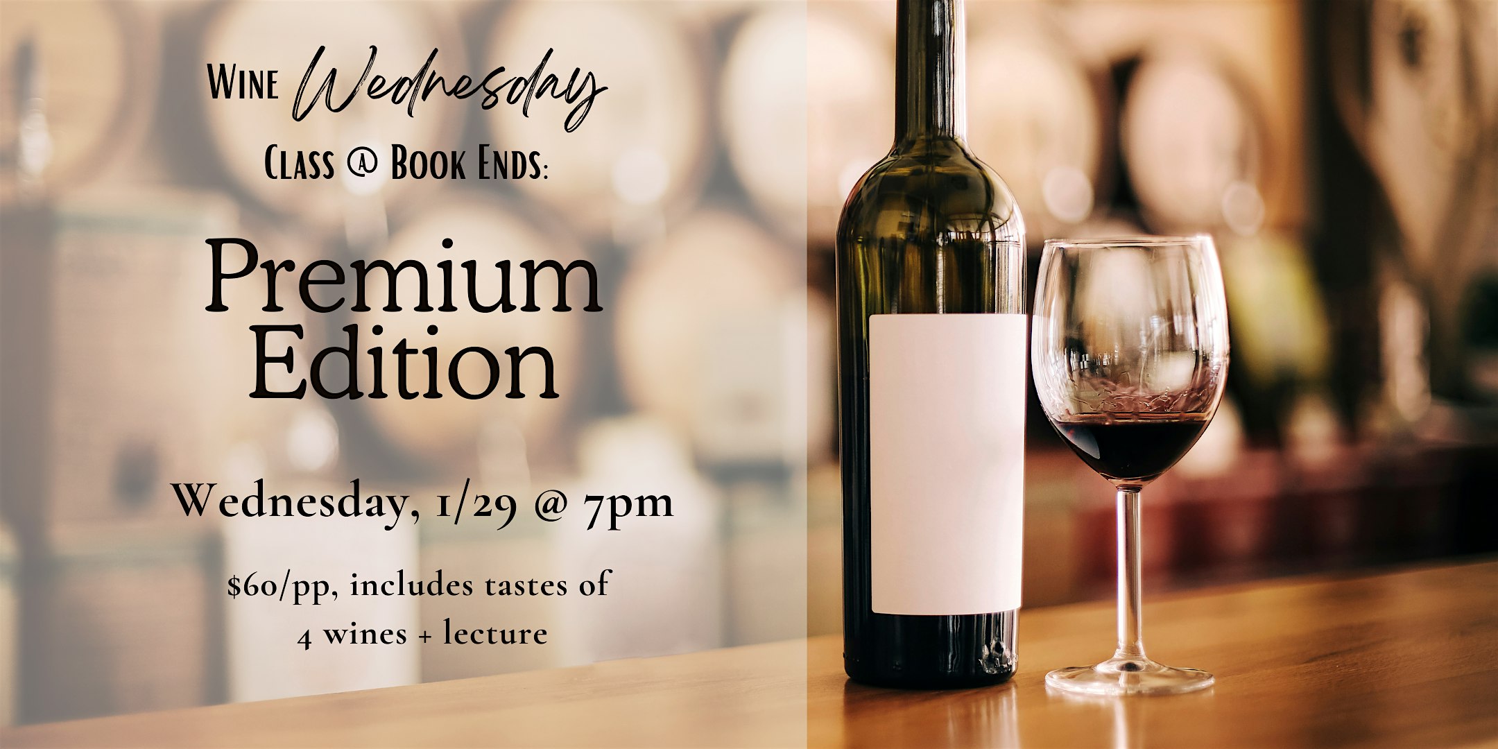 Wine Wednesday Class @ Book Ends: Premium Edition – Winchester, MA