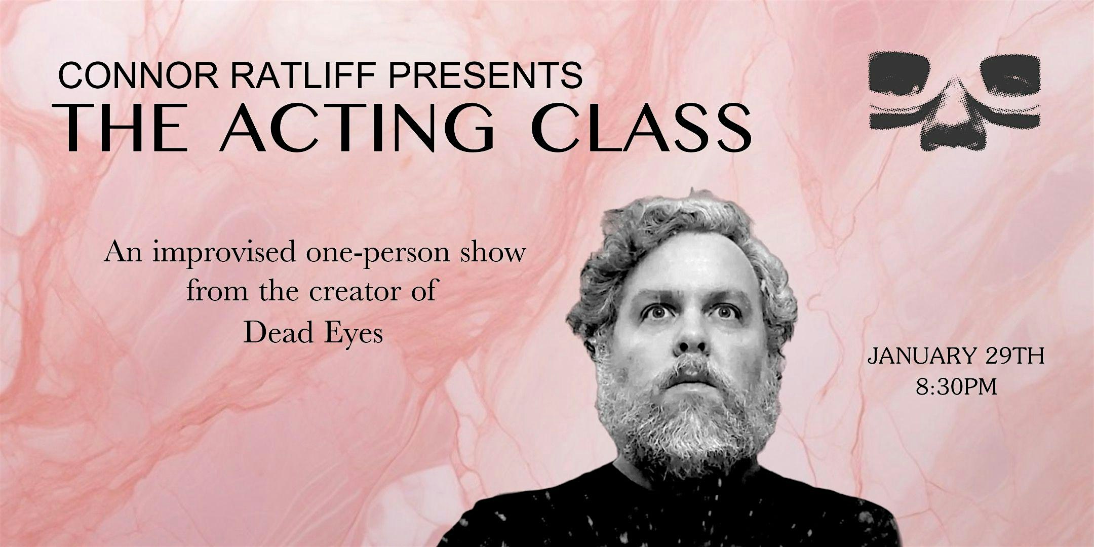 Connor Ratliff Presents THE ACTING CLASS – New York, NY