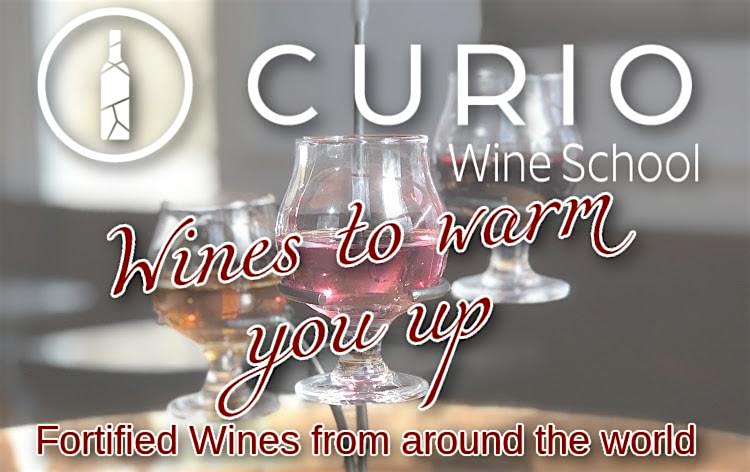 Curio Wine School: Fortified Wines to Warm You Up – Fredericksburg, VA