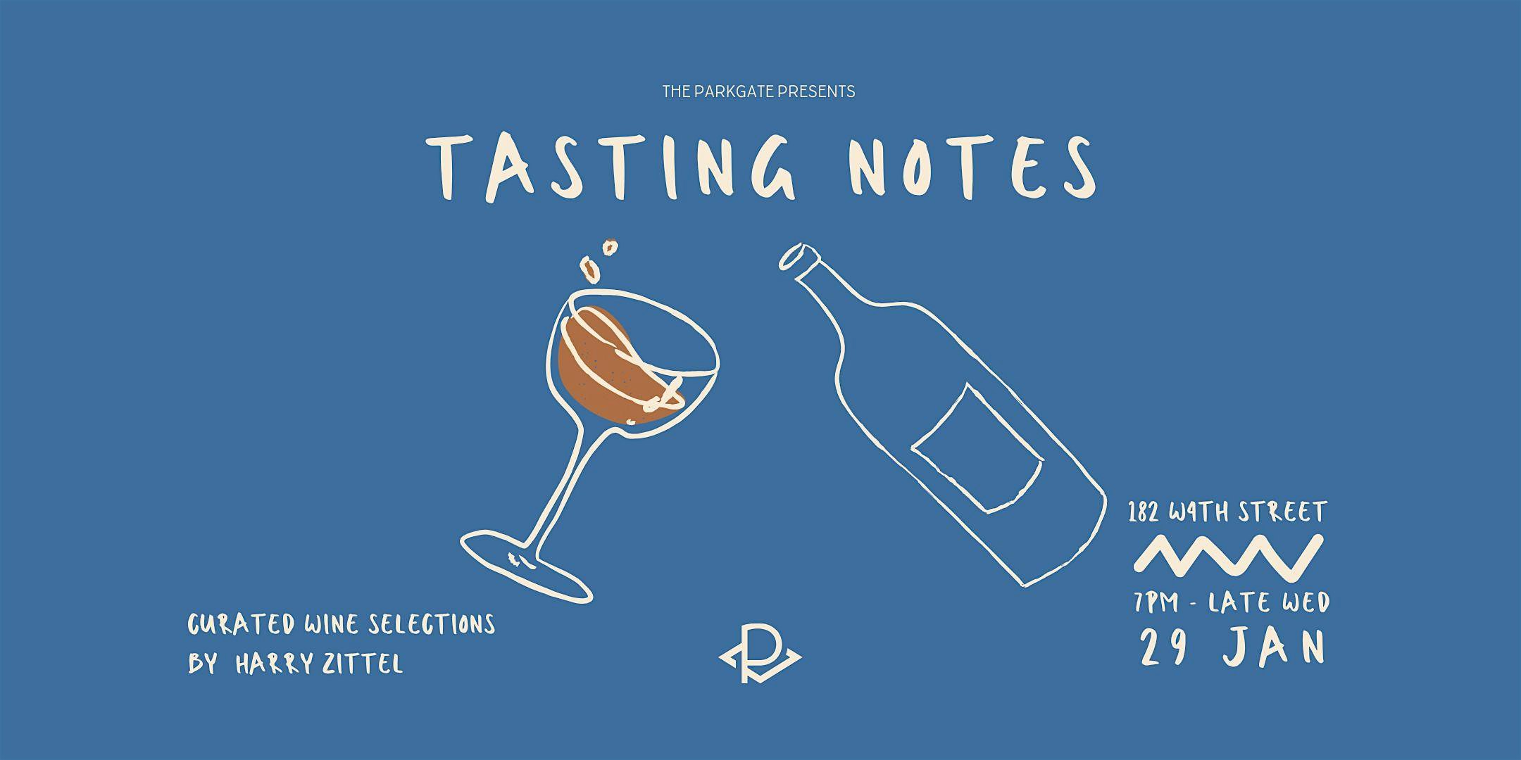 Tasting Notes – A Special Wine Event by The Parkgate – New York, NY