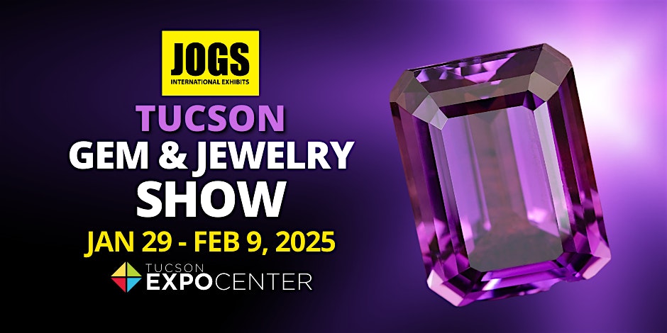 JOGS Tucson Gem and Jewelry Show Winter 2025 – Tucson, AZ