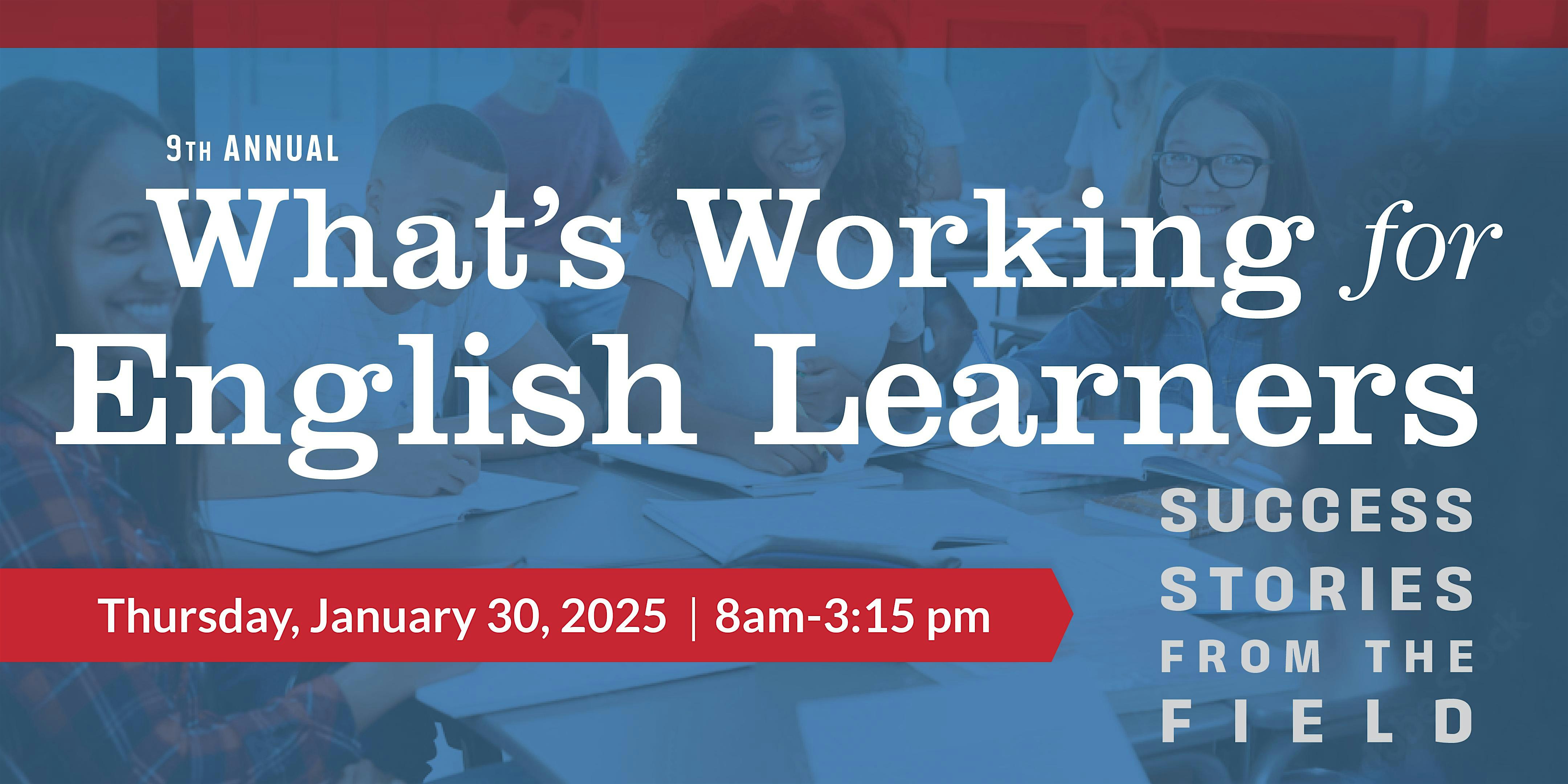 What’s Working for English Learners – January 30, 2025 – Houston, TX