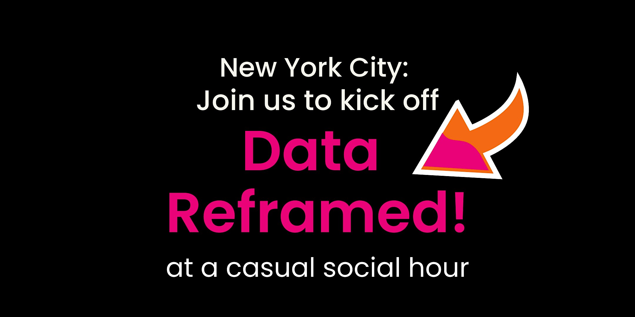 Data Reframed NYC launch party – New York, NY