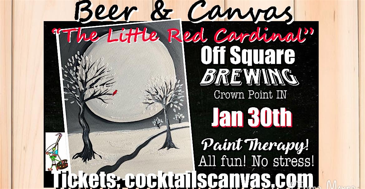 “Little Red Cardinal Moon” Beer and Canvas Painting Art Event – Crown Point, IN