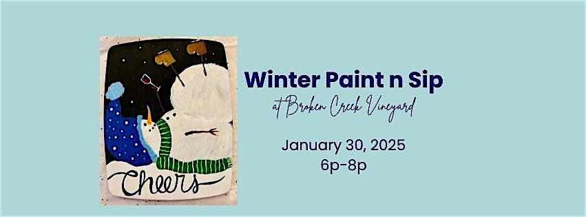 Winter Paint and Sip at Broken Creek Vineyard – Shrewsbury, MA