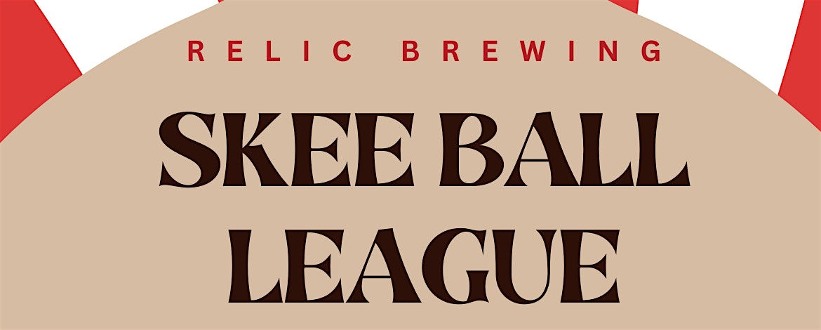 Relic Brewing Skee Ball League Season 1 – Plainville, CT