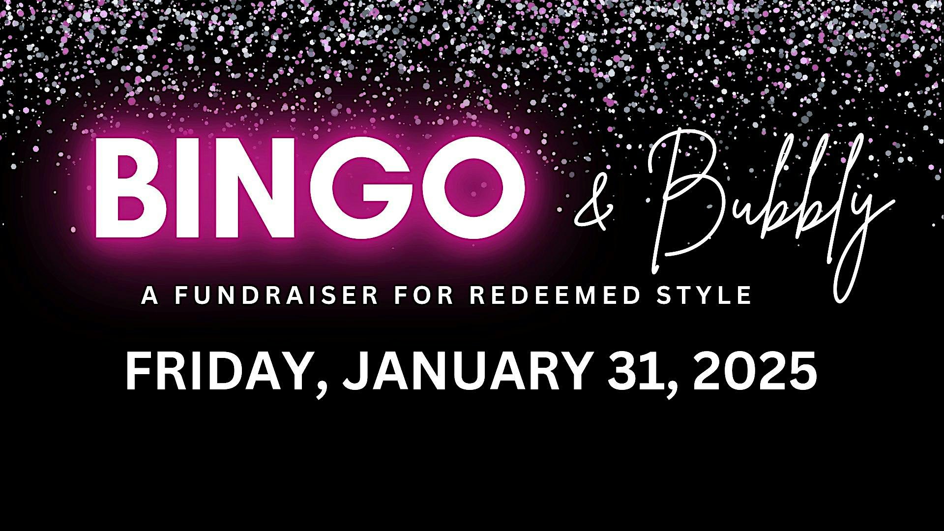 Bingo & Bubbly 2025 – Redeemed Style Fundraiser – Grand Rapids, MI