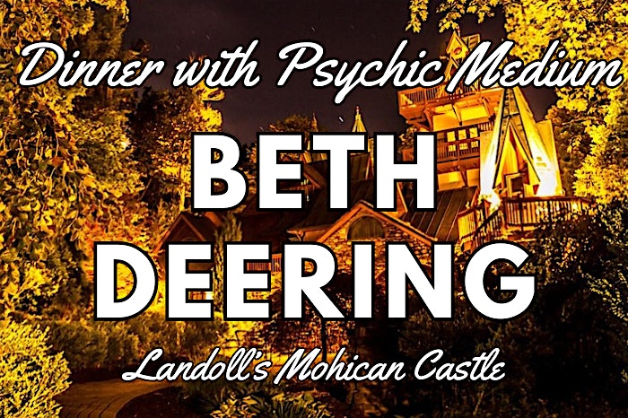 Dinner with Psychic Medium Beth Deering – Loudonville, OH