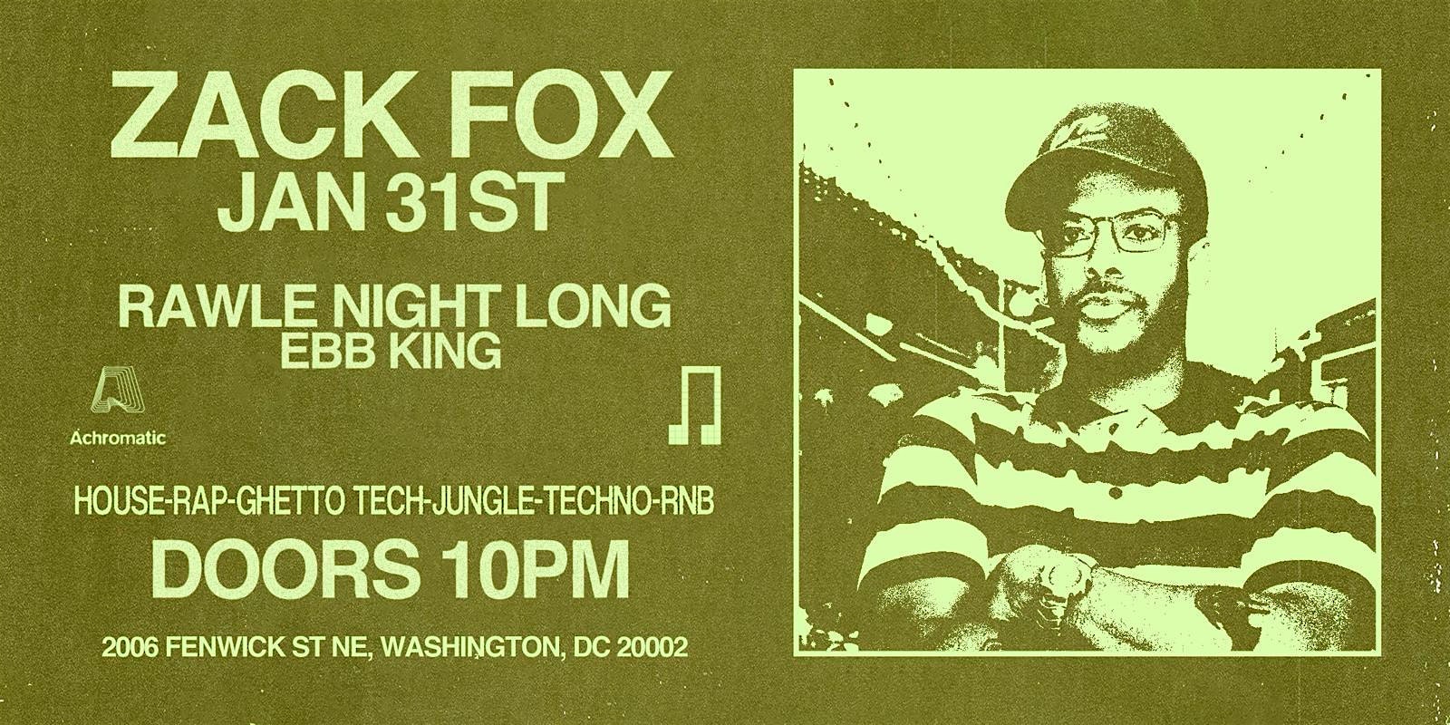 Nü Androids and Achromatic present: Zack Fox [DJ Set] – Washington, DC