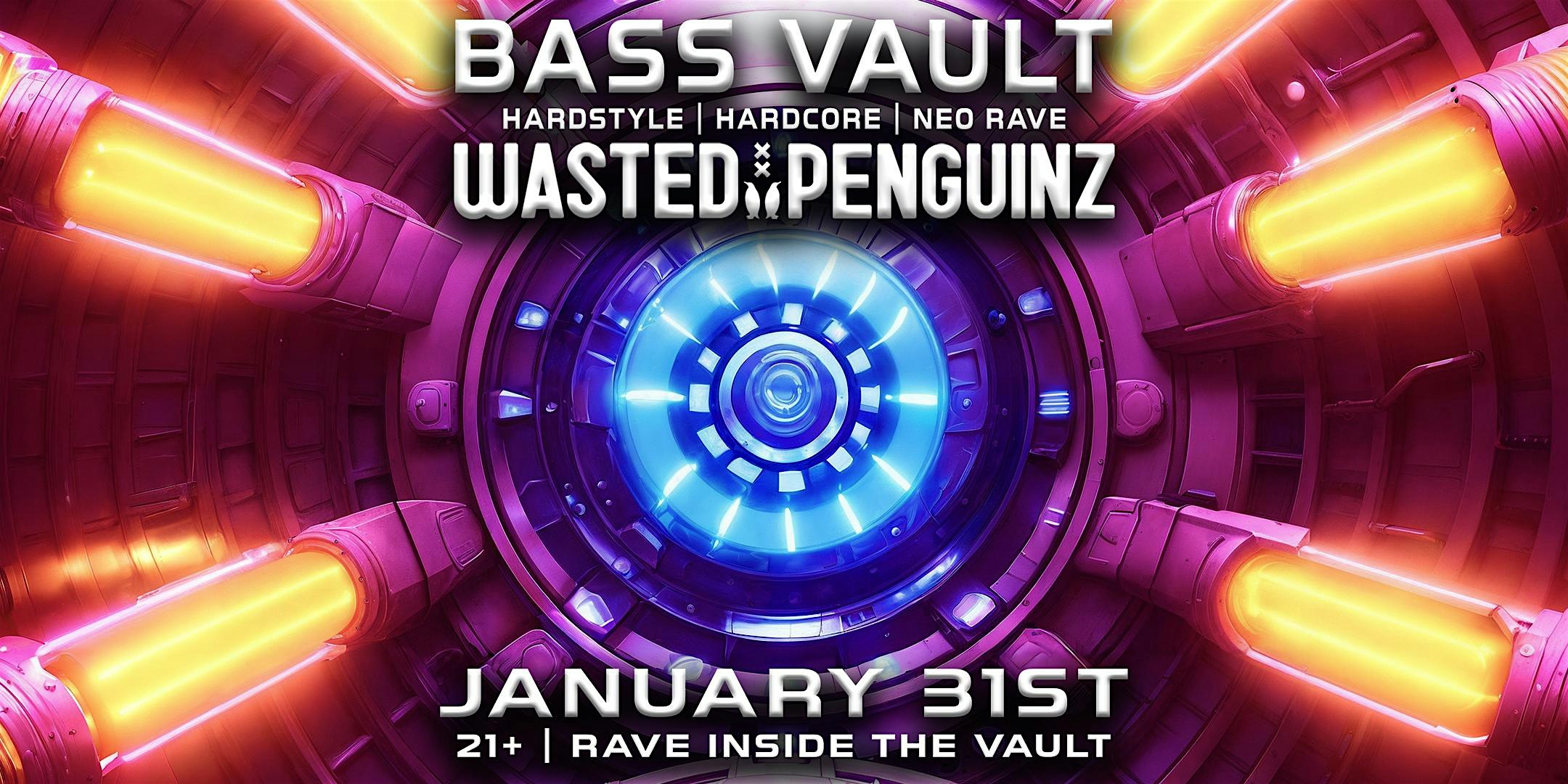 Bass Vault Ft. Wasted Penguinz – San Francisco, CA