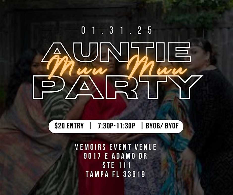 Auntie Muu Muu Party – Tampa, FL