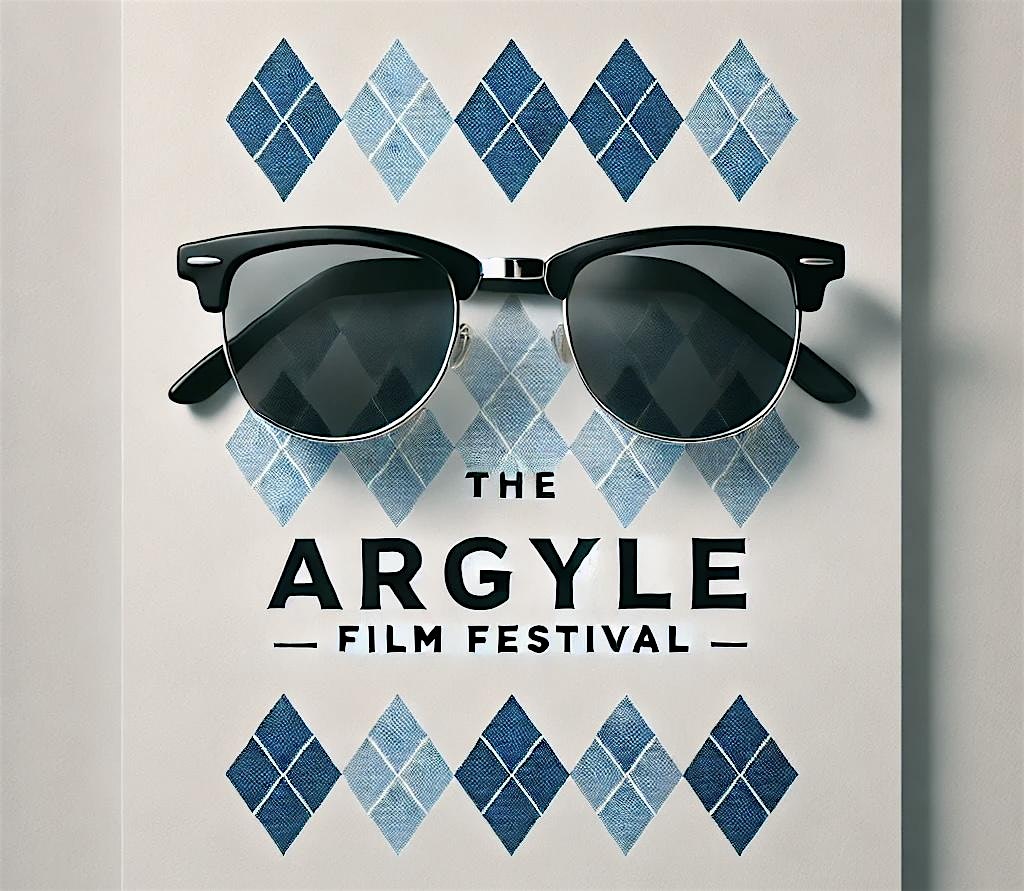 The Argyle Film Festival – Chapel Hill, NC