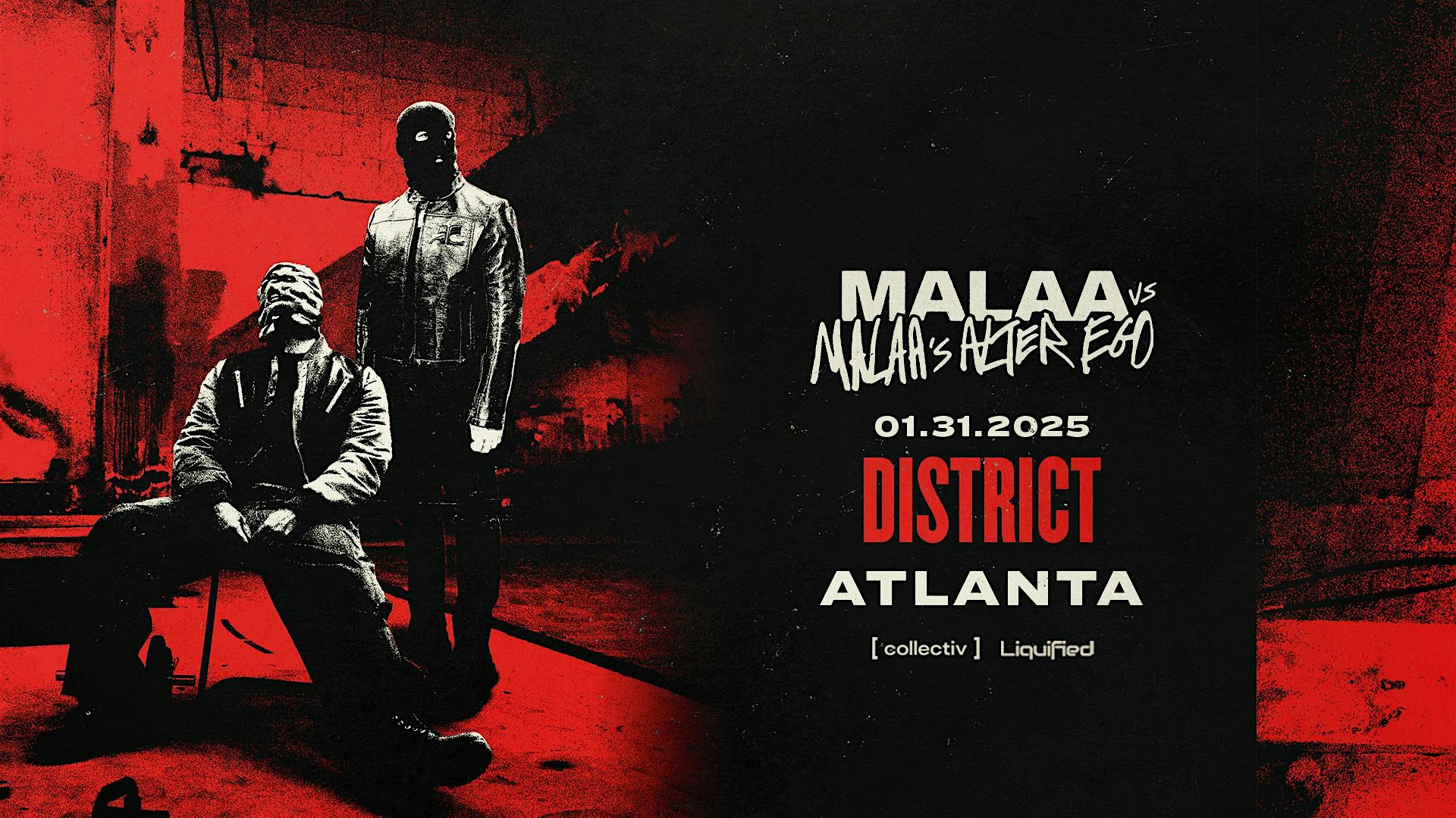 Malaa vs Malaa’s Alter Ego | Friday January 31st 2025 | District Atlanta – Atlanta, GA