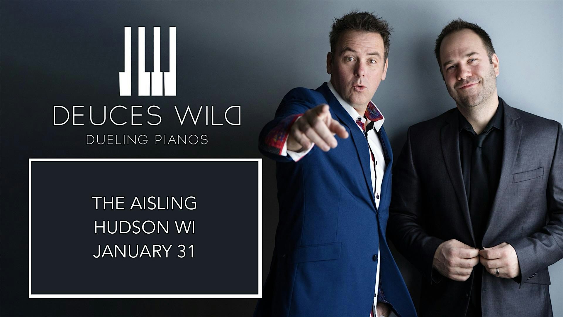 Deuces Wild Dueling Pianos @ The Aisling at Troy Burne – Hudson WI – Hudson, WI