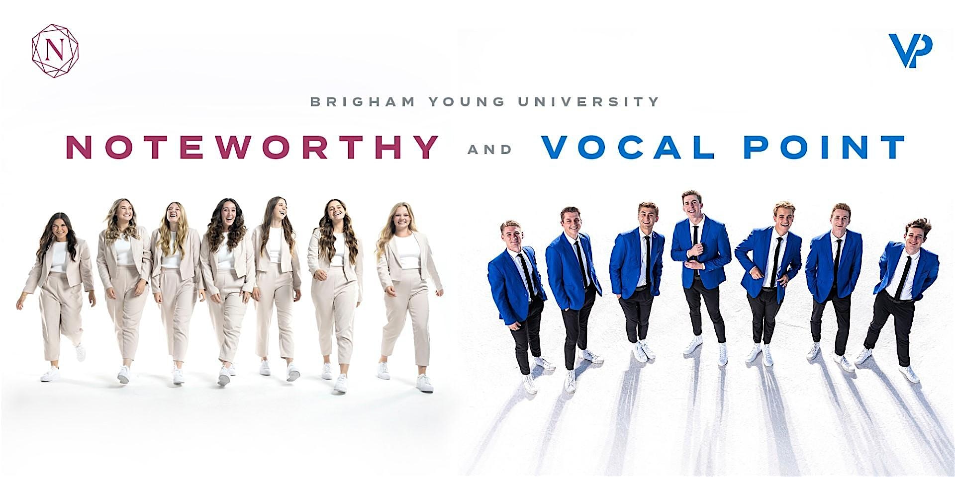 BYU Noteworthy and BYU Vocal Point – Mesa, AZ – Mesa, AZ