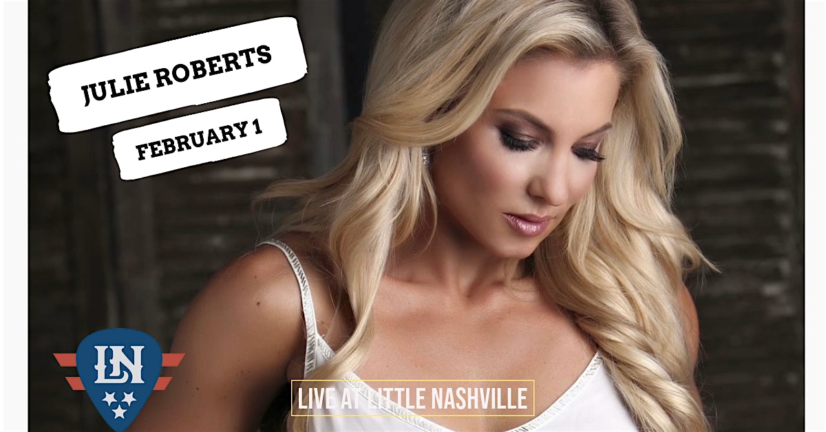 Julie Roberts LIVE at Little Nashville – Marion, IL