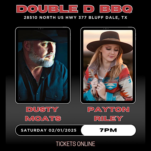 Payton Riley & Dusty Moats @Double D BBQ Listening Room Bluff Dale , Tx – Bluff Dale, TX