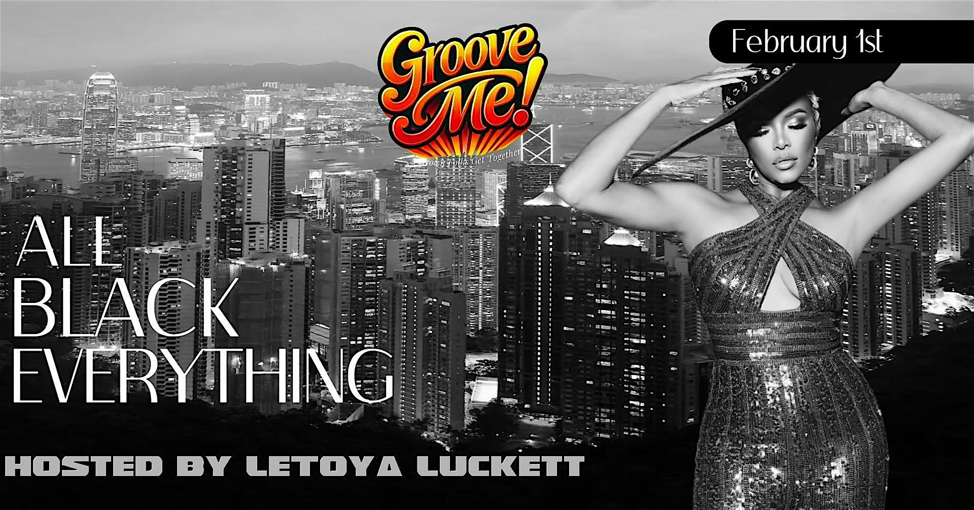 Groove Me – All Black Everything With LeToya Luckett – Durham, NC