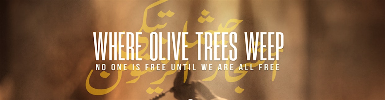 FILM SCREENING: Where Olive Trees Weep – Pasadena, CA