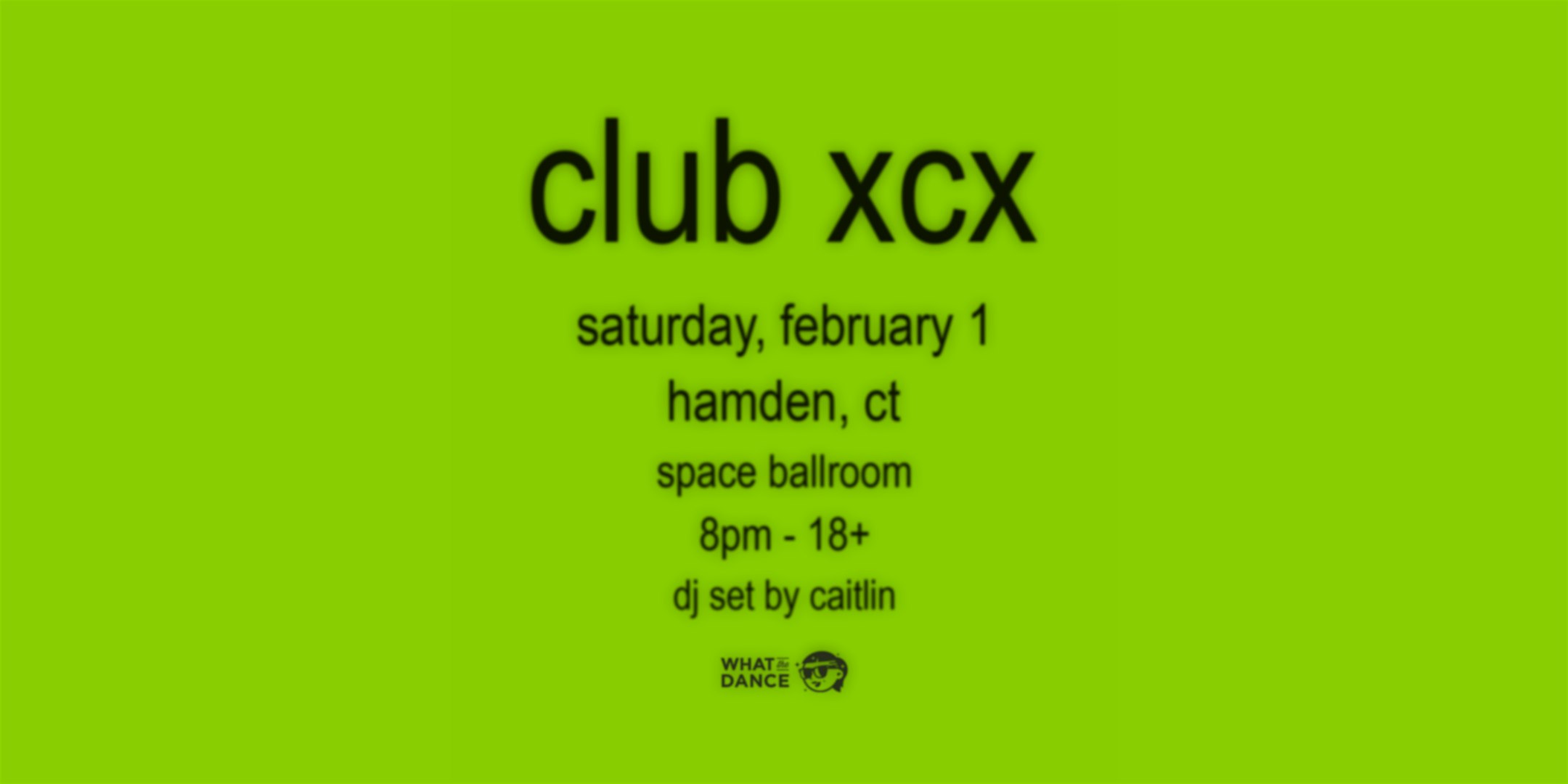 CLUB XCX: A Bratty Dance Party – Hamden, CT