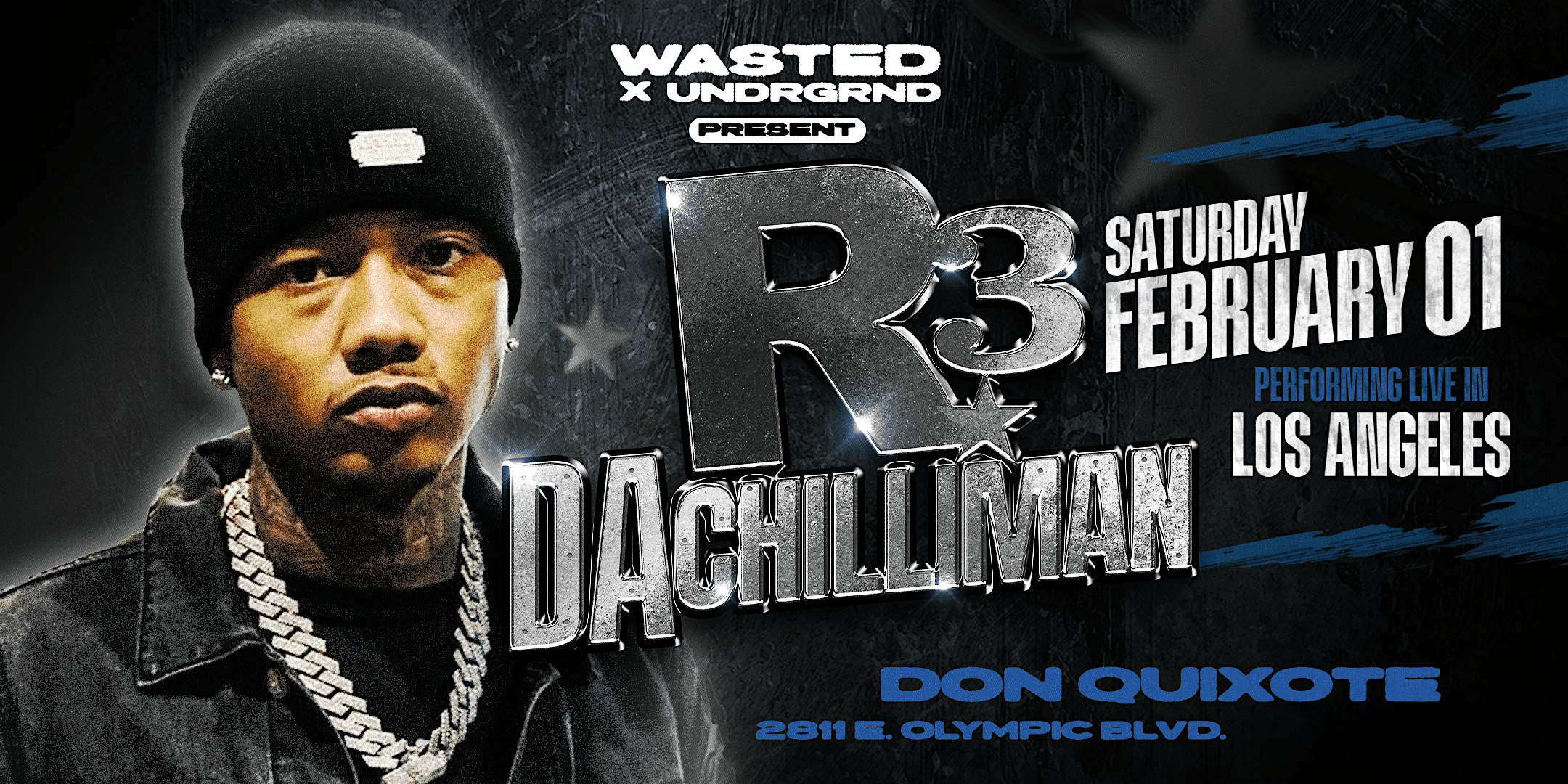 Los Angeles: R3 DA CHILLIMAN Performing Live @ Don Quixote [18+] – Los Angeles, CA