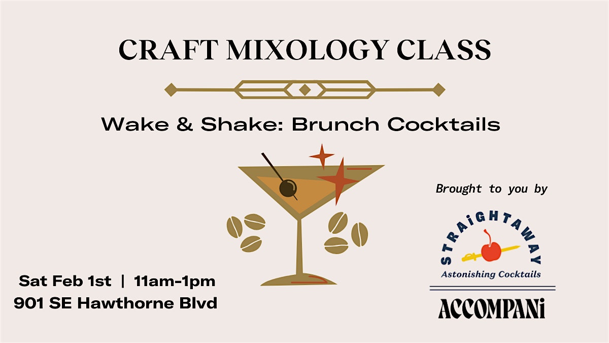 Craft Mixology Class- Wake & Shake: Brunch Cocktails – Portland, OR