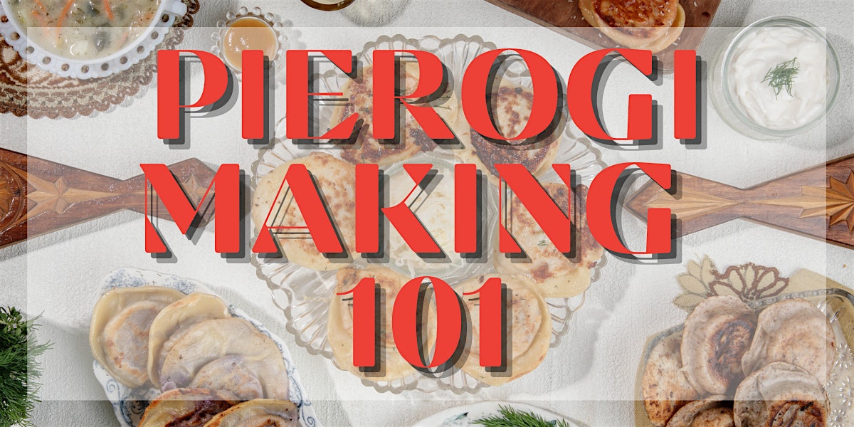 PIEROGI MAKING 101 – Detroit, MI