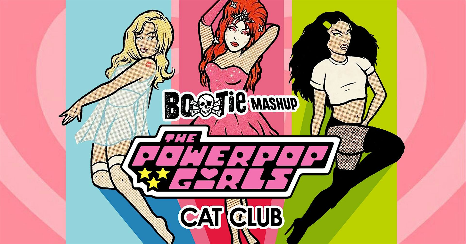 The Powerpop Girls: Sabrina, Chappell, Charli @ Bootie Mashup – San Francisco, CA