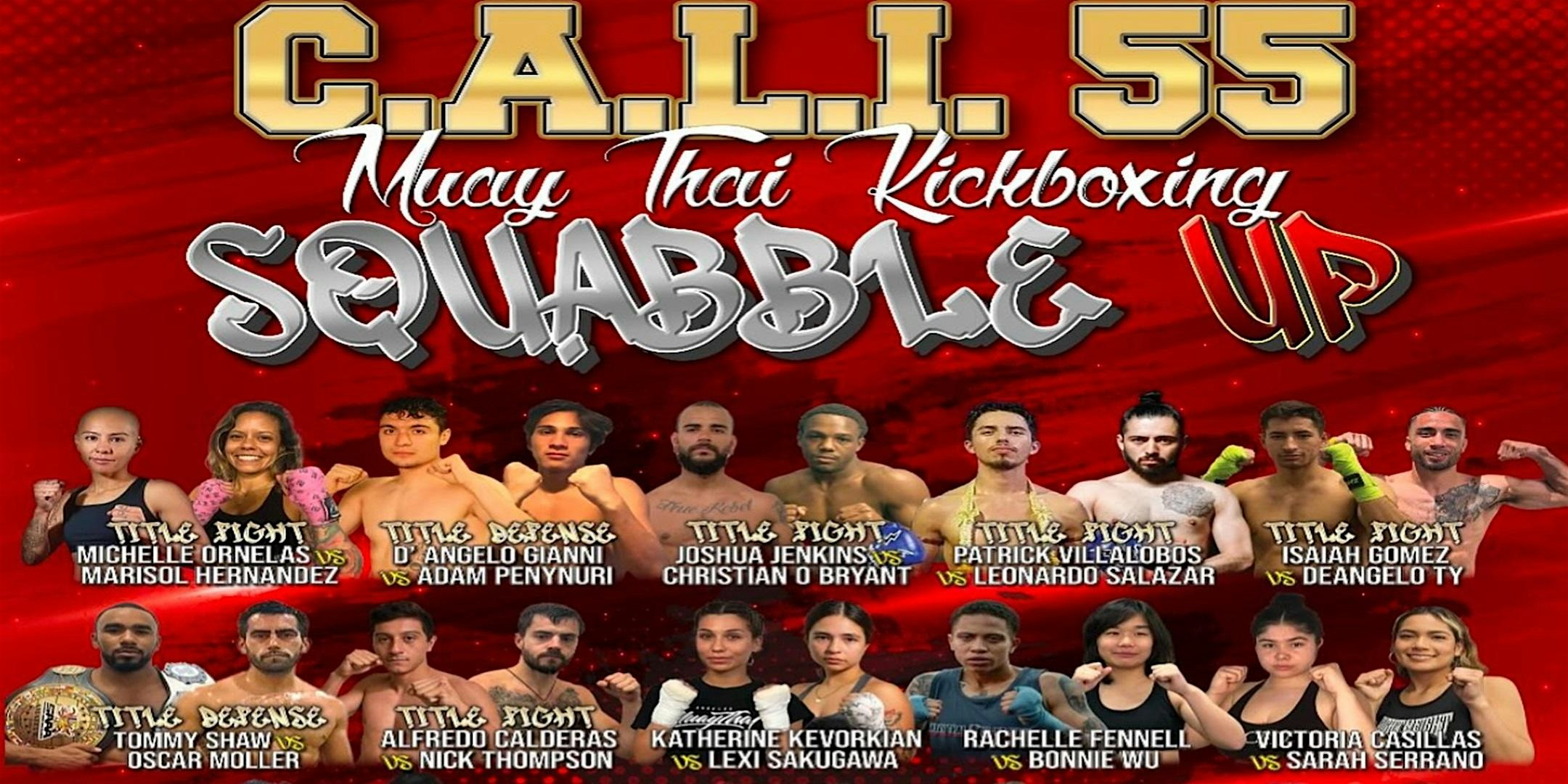 C.A.L.I. 55 MUAYTHAI – SQUABBLE UP – DOORS OPEN AT 5PM – CALI55 – Commerce, CA