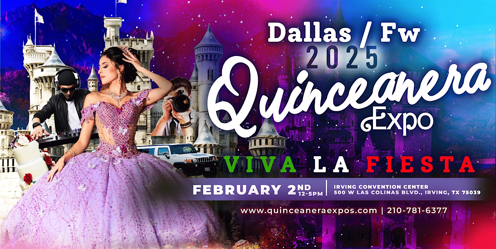 2025 Dallas / Fort Worth Quinceanera Expo February 2nd, 2025 at Irving Con – Irving, TX