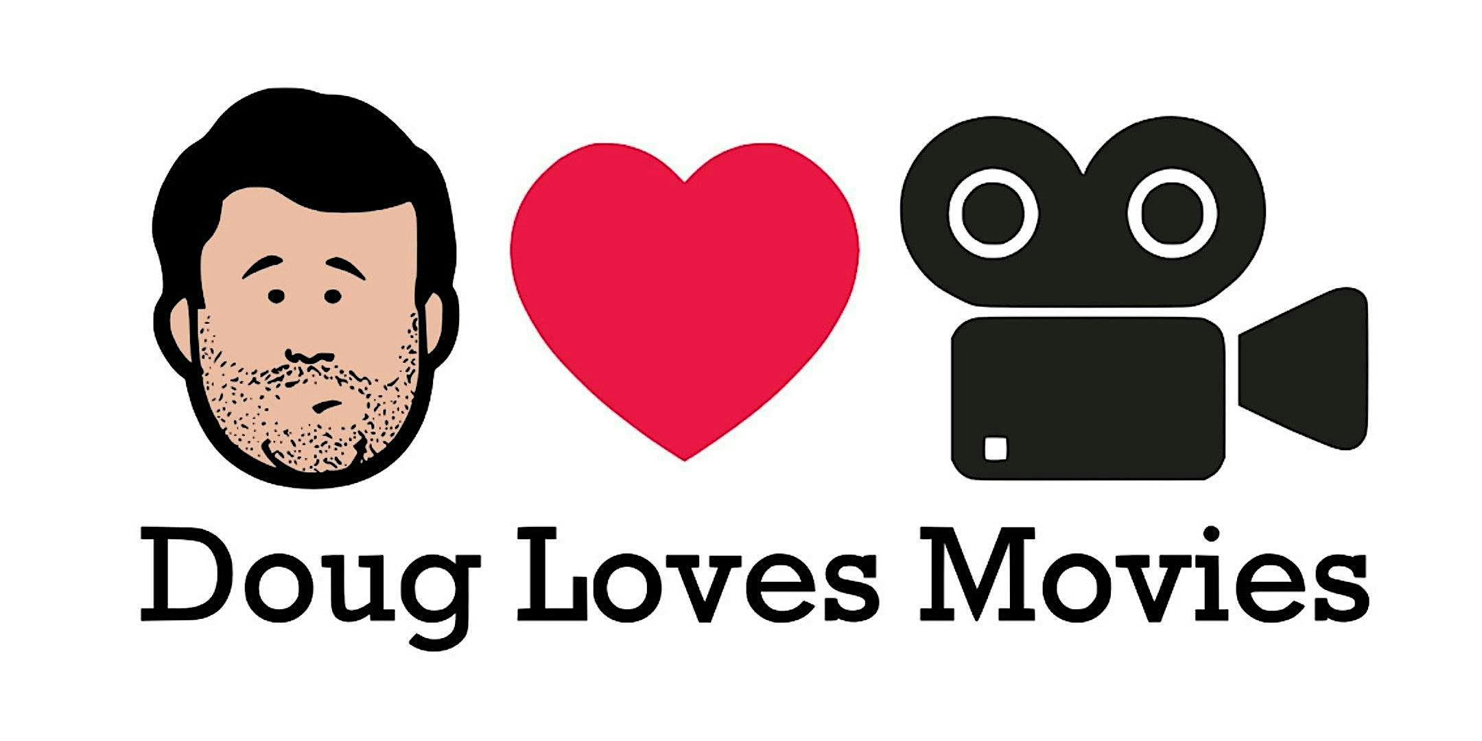 Doug Loves Movies – San Francisco, CA