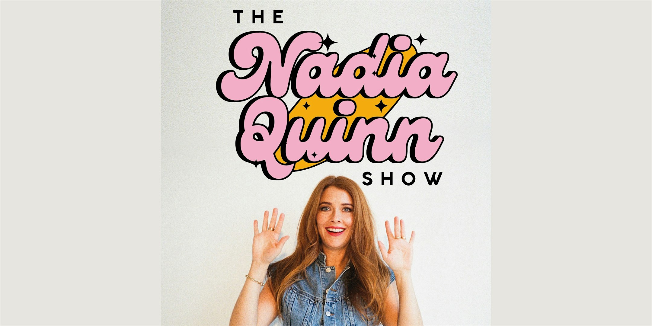 The Nadia Quinn Show! – San Francisco, CA