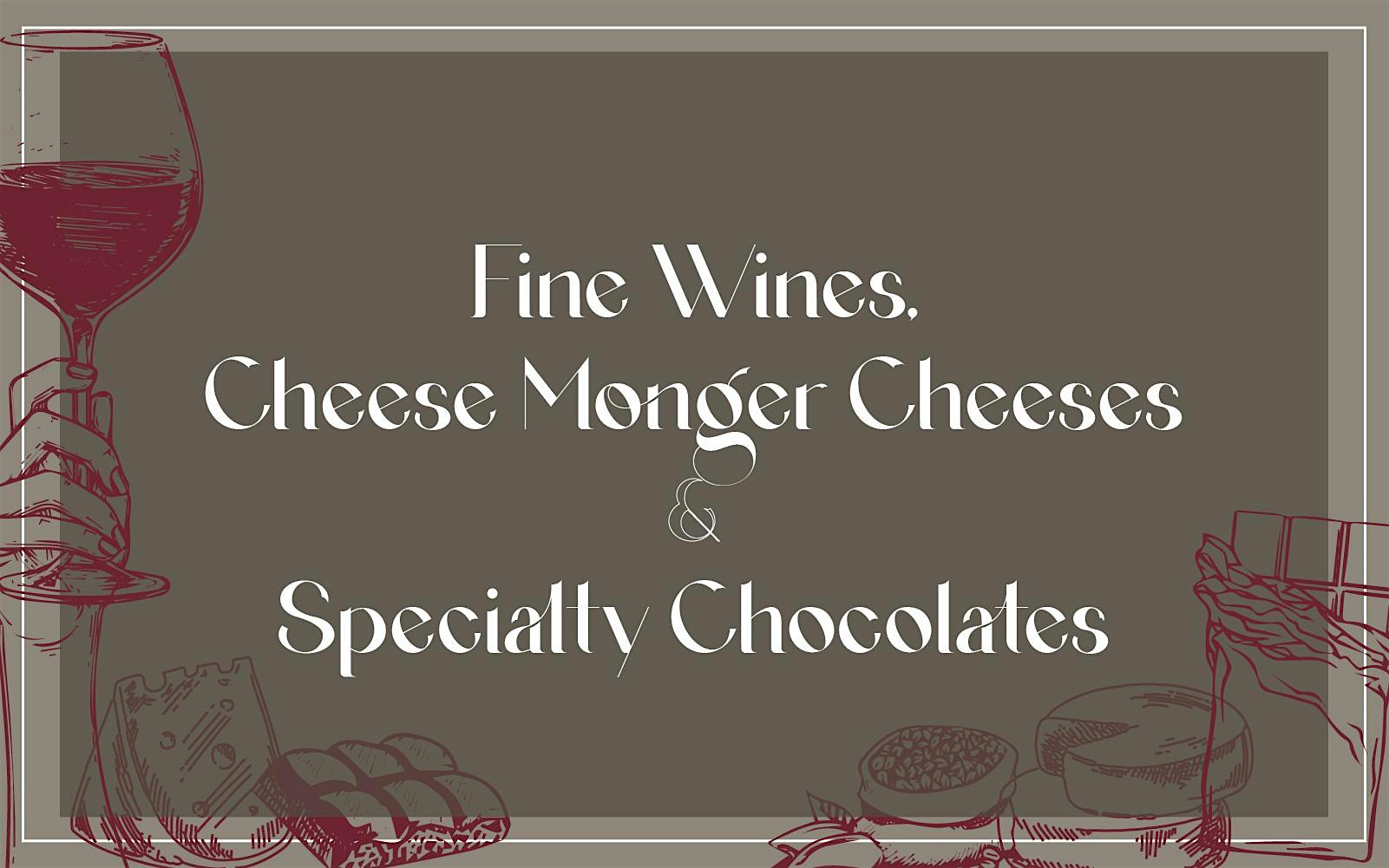 Fine Wines, Monger Cheeses & Specialty Chocolates | Sun Feb 2 at Lunetta – Santa Monica, CA