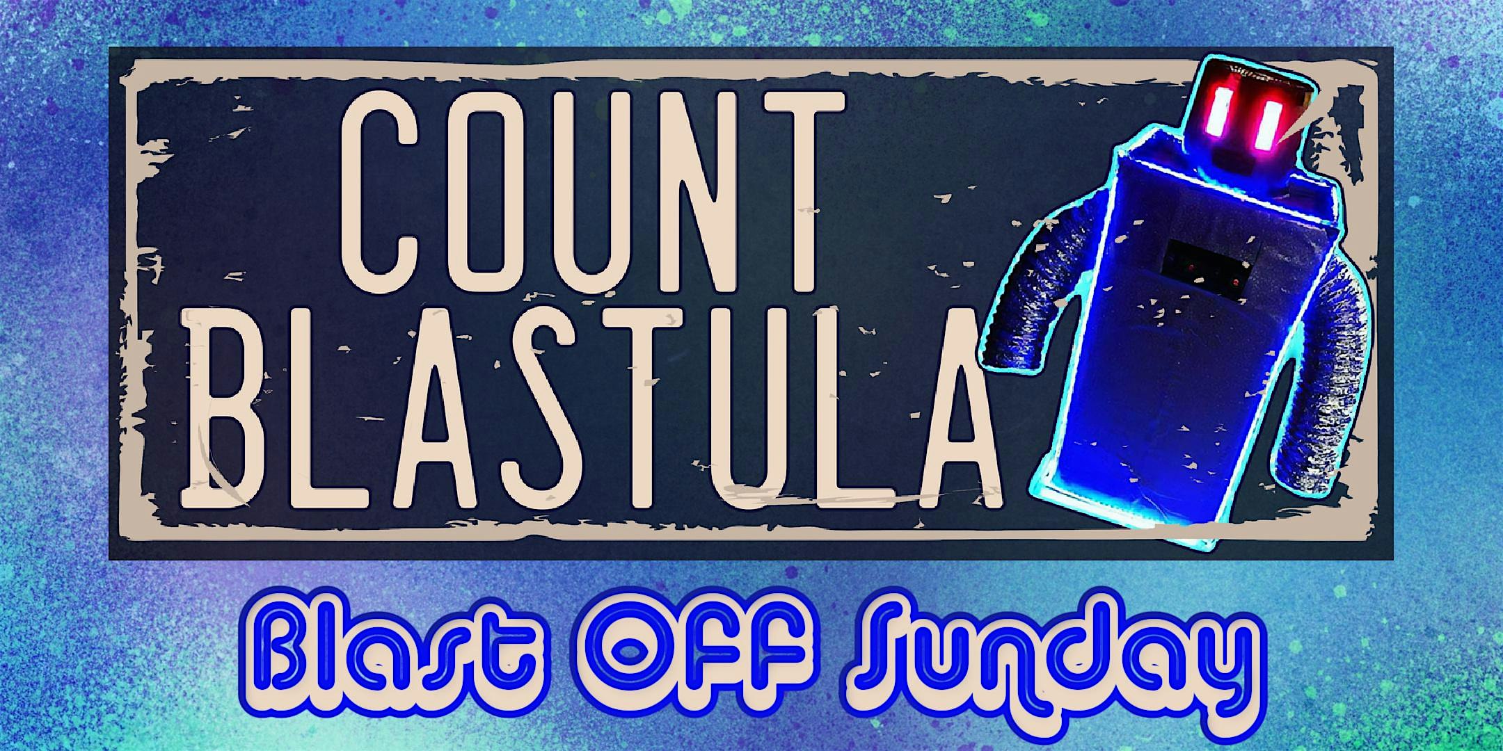 Blast Off Sunday with Count Blastula at the 443 – Syracuse, NY