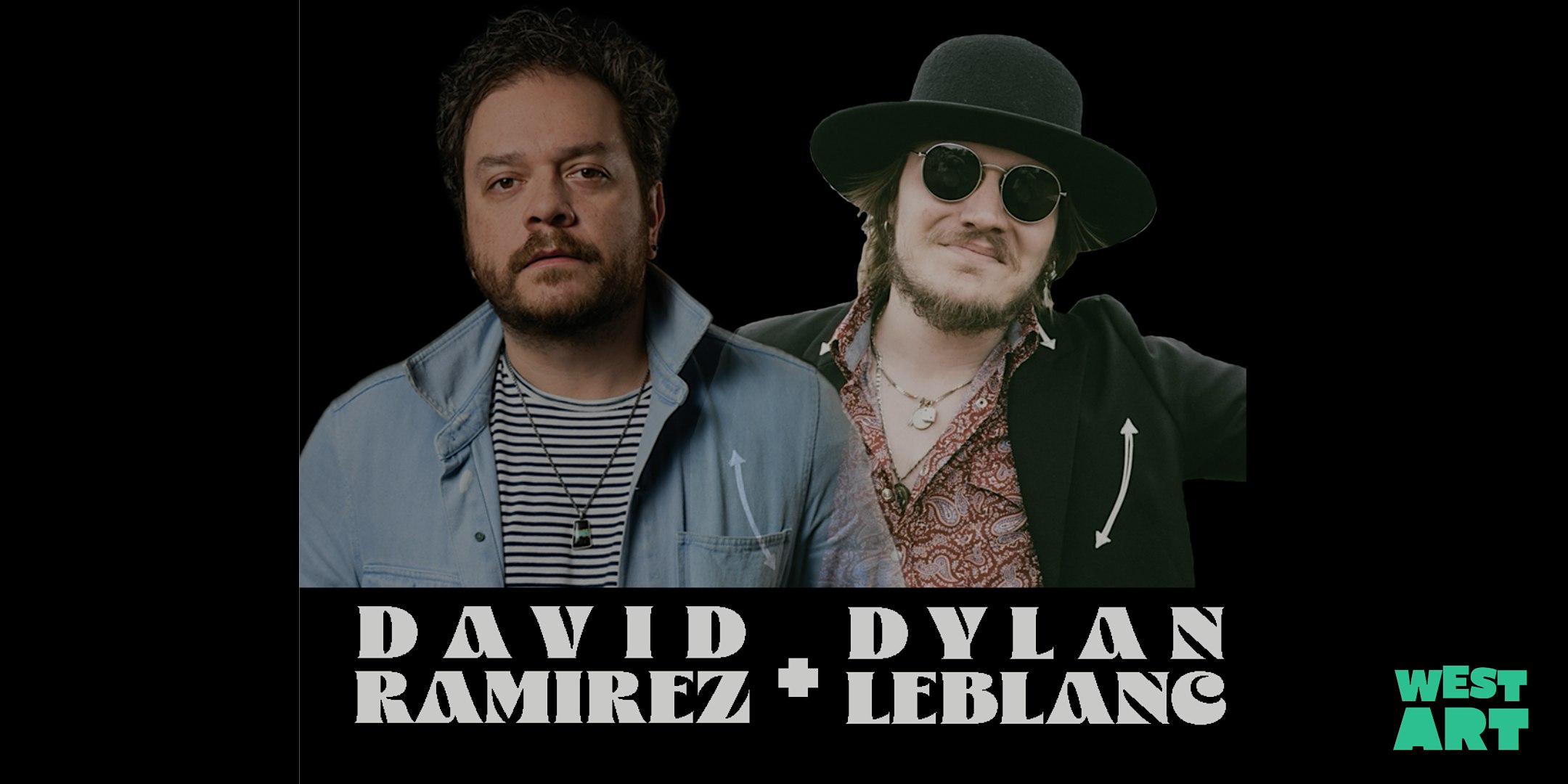 West Art welcomes David Ramirez & Dylan LeBlanc! – Lancaster, PA