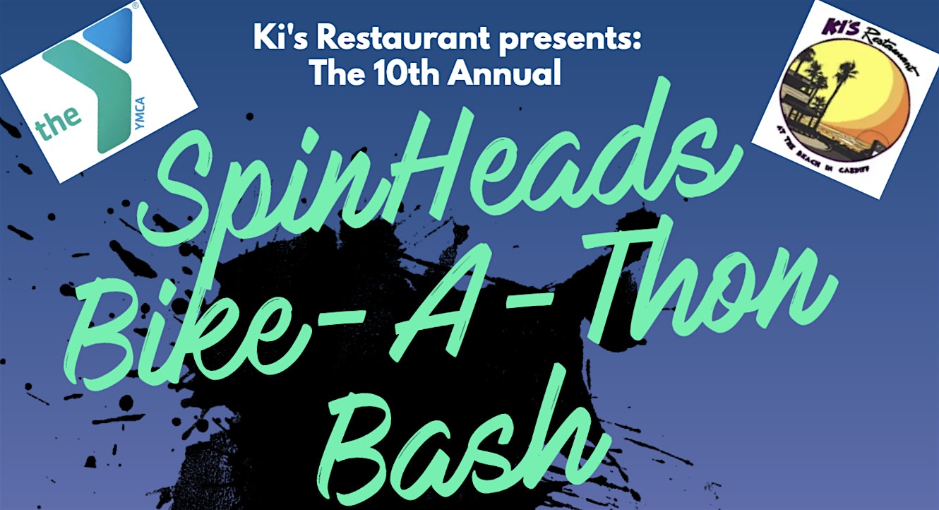 The SpinHeads Bike-A-Thon Bash, sponsored by Ki’s Restaurant – Encinitas, CA